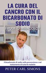 La cura del cancro con il bicarbonato di sodio - frode o miracolo?