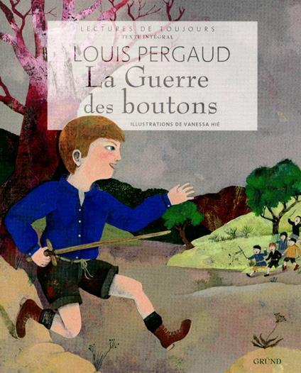 La Guerre des boutons - Louis Pergaud,Vanessa Hie - ebook