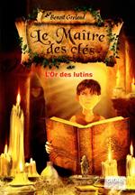 Le Maître des clés - Tome 2 : L'or des lutins