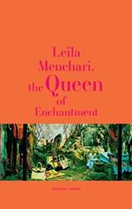 Leïla Menchari: The Queen of  Enchantment