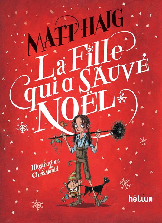 La fille qui a sauvé Noël - Matt Haig,Chris Mould,Valérie Le Plouhinec - ebook