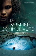 La sublime communauté - T.2