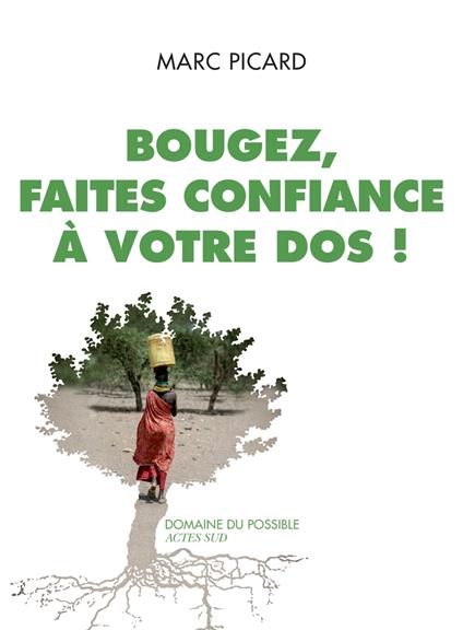 Bougez, faites confiance à votre dos !