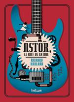 Astor, le Riff de la rue