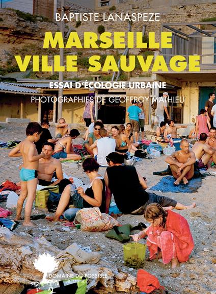 Ville sauvage : Marseille