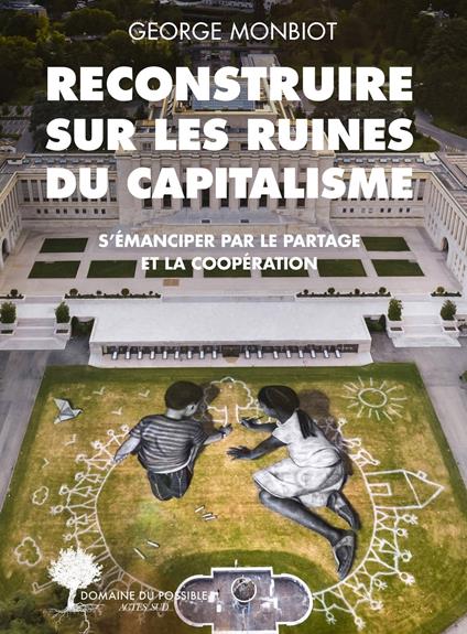 Reconstruire sur les ruines du capitalisme