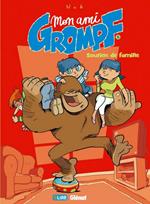 Mon Ami Grompf - Tome 05