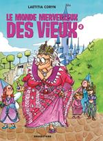 Le monde merveilleux des vieux - Tome 02