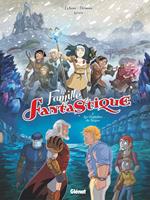 La Famille Fantastique - Tome 02