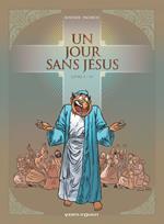 Un jour sans Jésus - Tome 01