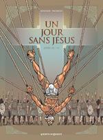 Un jour sans Jésus - Tome 03