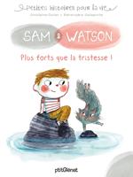 Sam & Watson, plus forts que la tristesse !