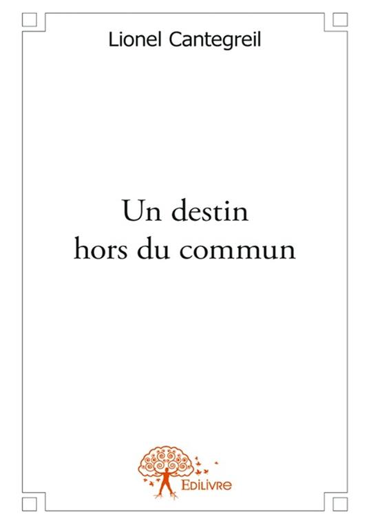 Un destin hors du commun