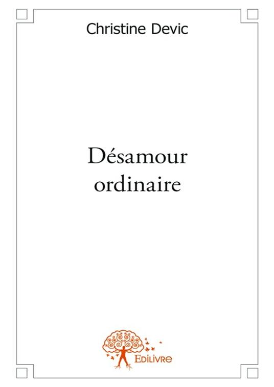 Désamour ordinaire