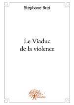 Le Viaduc de la violence