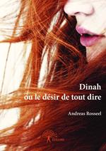 Dinah ou le désir de tout dire