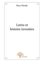 Lettre et histoire inventées