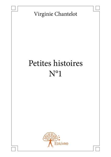 Petites Histoires N°1