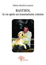 BASTIEN, la vie après un traumatisme crânien