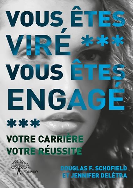 Vous êtes viré, vous êtes engagé