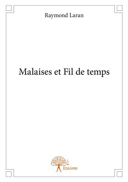 Malaises et Fil de temps