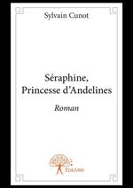 Séraphine, Princesse d'Andelines