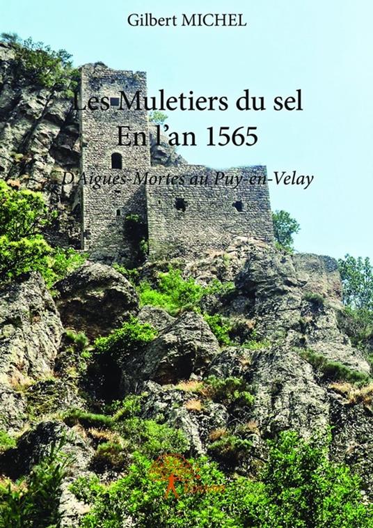 Les Muletiers du sel - En l'an 1565