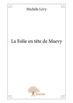 La Folie en tête de Maevy