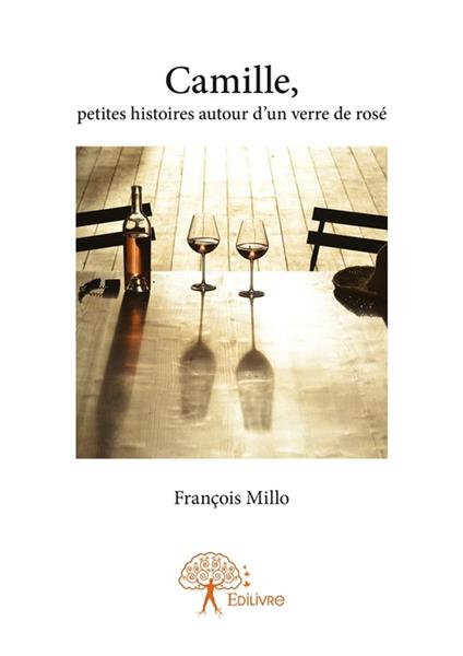 Camille, petites histoires autour d'un verre de rosé