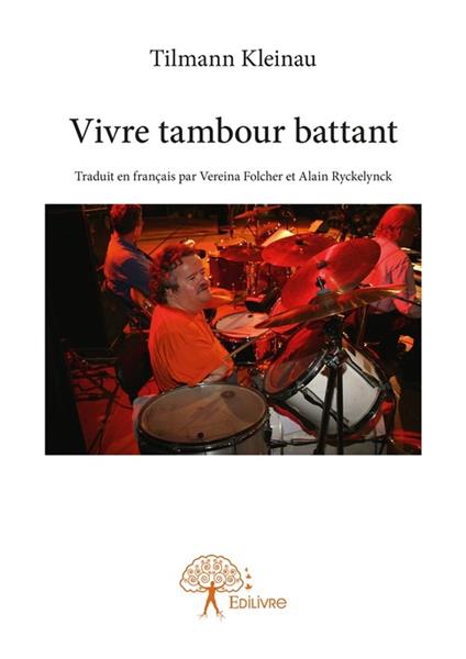 Vivre tambour battant