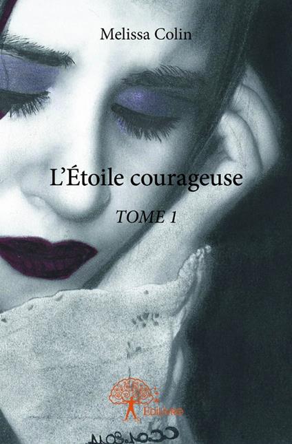 L'Étoile courageuse - TOME 1