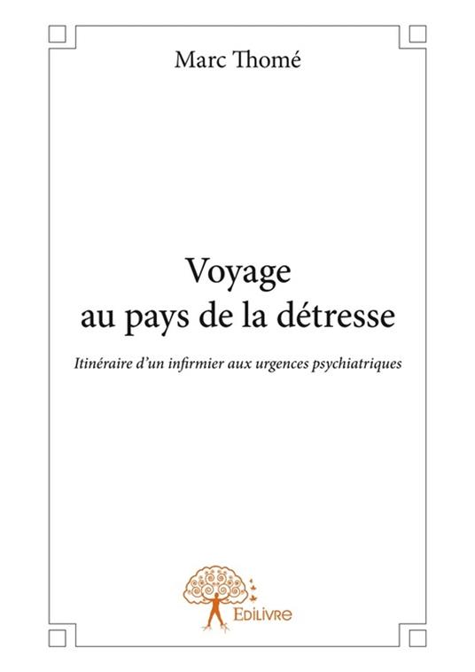 Voyage au pays de la détresse