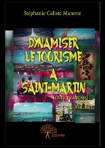 Dynamiser le tourisme à Saint-Martin côté français