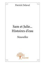 Sam et Julie ... Histoires d'eau