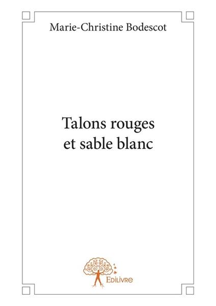 Talons rouges et sable blanc