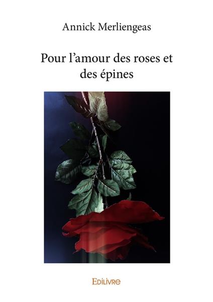 Pour l'amour des roses et des épines