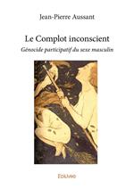 Le Complot inconscient