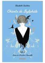 Chants de Sylphide Vol 2 - Suivi de - Sourdine (Nouvelle)