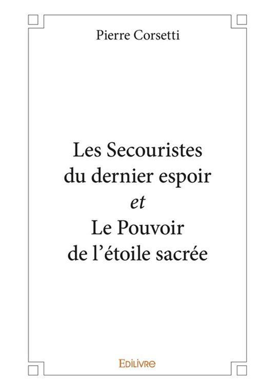 Les Secouristes du dernier espoir et Le Pouvoir de l'étoile sacrée