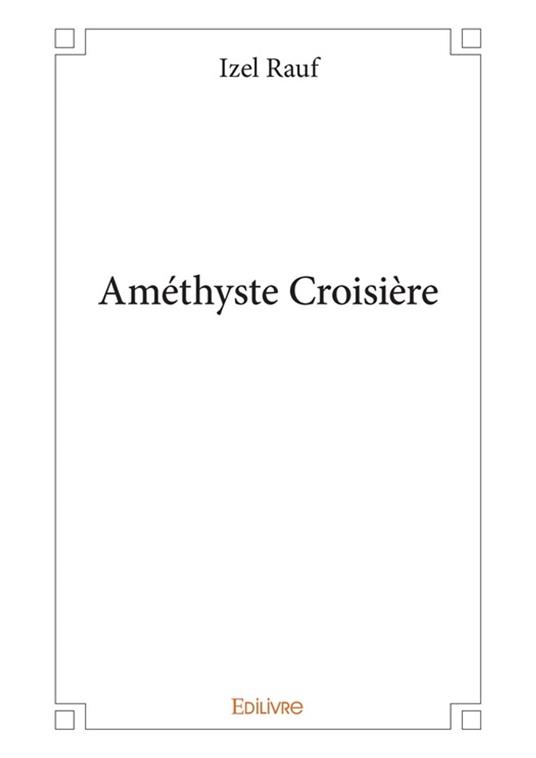 Améthyste Croisière