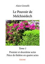 Le Pouvoir de Melchisédech - Tome 1