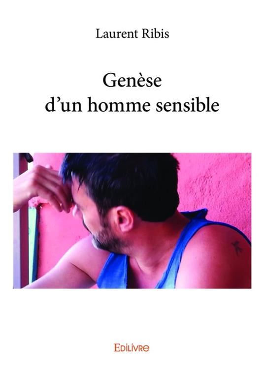 Genèse d'un homme sensible