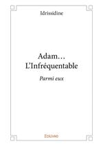 Adam... L'Infréquentable