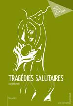 Tragédies salutaires