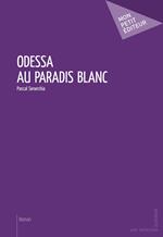 Odessa au paradis blanc