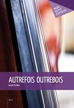 Autrefois Outrebois