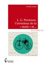 L.G Perreaux, L'inventeur de la “moto” et...!!!