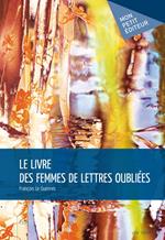 Le Livre des femmes de lettres oubliées