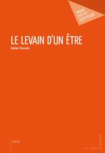 Le Levain d'un être