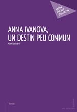 Anna Ivanova, un destin peu commun